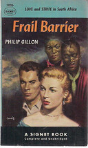 FRAIL BARRIER by Philip Gillon (1953) Signet pb South Africa black fiction - £10.27 GBP