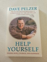 Help Yourself: Finding Hope, Courage, and Happiness by Dave Pelzer (2001... - $5.93