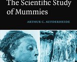 The Scientific Study of Mummies [Paperback] Aufderheide, Arthur C. - $27.90