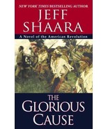 The American Revolutionary War: The Glorious Cause 2 by Jeff Shaara (200... - £0.78 GBP