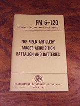 1962 Field Artillery Acquisition Battalion and Batteries Army Booklet FM... - $7.95