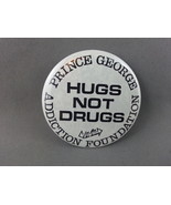 Vintage Police Pin - Hugs not Drugs Prince George BC - Celluloid Pin - $15.00