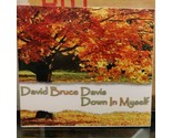 DAVID BRUCE DAVIS - DOWN IN MYSELF BRAND NEW SEALED CD EASY LISTENING - £15.52 GBP