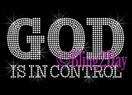 GOD is in control - CLEAR - Iron on Rhinestone Transfer Bling Hot Fix Ch... - $8.99