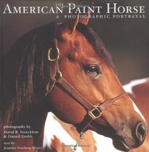 The American Paint Horse : A Photographic Portrayal Meyer, Jennifer Fors... - $9.18