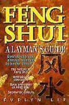 Feng Shui: A Layman&#39;s Guide to Chinese Geomancy Lip, Dr. Evelyn - $6.00