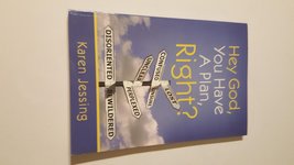 Hey God, You Have a Plan, Right? [Paperback] Karen Jessing - £2.49 GBP