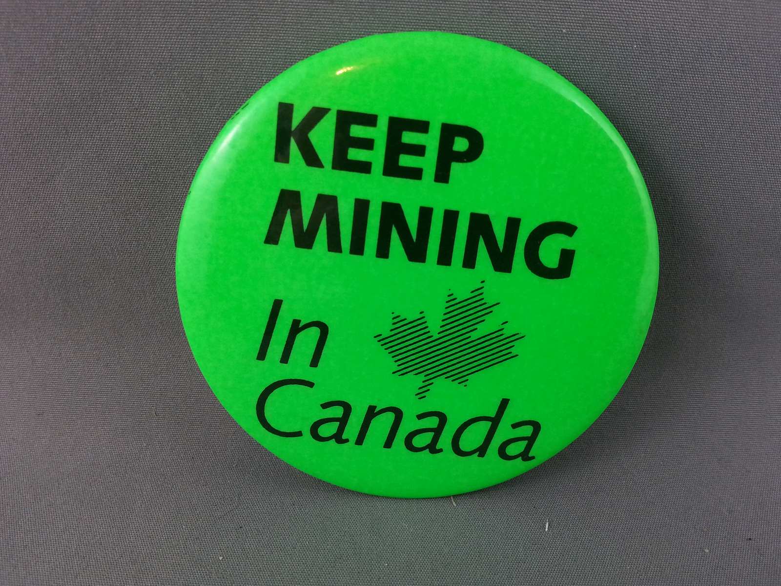 Vintage Canadian Union PIn - Keep Mining in Canada - Celluloid Pin  - $15.00