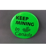 Vintage Canadian Union PIn - Keep Mining in Canada - Celluloid Pin  - €12,79 EUR
