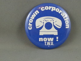 Canadain Union Pin - Telecommunications Workers Union - Celluloid Pin  - £11.94 GBP