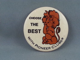 Vintage Religious Pin - Pioneer Clubs Choose The Best - Celluloid Pin - £11.72 GBP