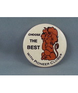 Vintage Religious Pin - Pioneer Clubs Choose The Best - Celluloid Pin - £11.76 GBP