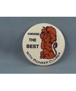 Vintage Religious Pin - Pioneer Clubs Choose The Best - Celluloid Pin - $15.00