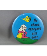 Vintage Comedy Pin - Go Ahead Eveyone Does Bird Poop - Celluloid Pin - $15.00