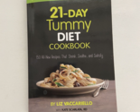 21 Day Tummy Diet Cook book 150 Recipes to Shrink and Soothe Your Belly  - $5.57