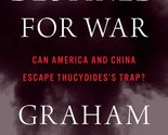 Destined for War: Can America and China Escape Thucydidess Trap? [Hardc... - $10.84