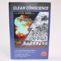 SIGNED Clear Conscience: The Atom Bomb Vs. The Super Holocaust Hardcover With DJ - £16.63 GBP