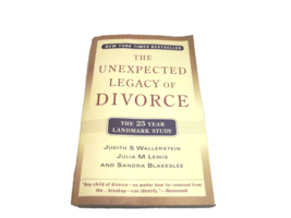 The Unexpected Legacy of Divorce: The 25 Year Landmark Study - Paperback - GOOD - £4.78 GBP