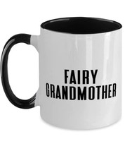Gag Grandmother, Fairy Grandmother, Epic Two Tone 11oz Mug For Grandmom From Gra - £15.62 GBP