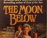 The Moon Below BICKMORE, BARBARA - $2.93