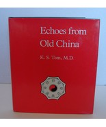 Echoes from Old China by K.S. Tom, M.D. Signed - €30,04 EUR