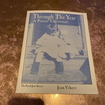 Through the Year a Prairie Christmas The Sarah Jane Series Joan Vibert - £9.52 GBP