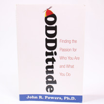 SIGNED Odditude Finding The Passion For Who You Are &amp; What You Do Powers John R - £16.63 GBP