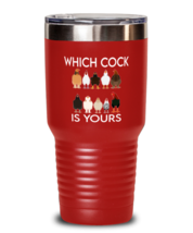 Chickens Tumbler Which Cock Is Yours Red-T-30oz  - £24.17 GBP