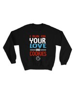 Love And Cookies : Gift Sweatshirt Shortbread Day Valentines Friendship ... - £23.33 GBP