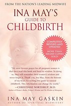 Ina May&#39;s Guide to Childbirth &quot;Updated With New Material&quot; [Paperback] Ina May Ga - £10.35 GBP