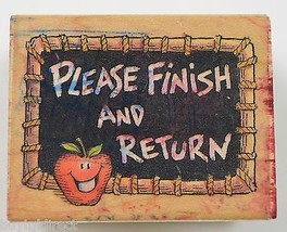 Wood Mounted Rubber Stamp By All Night Media &quot;Please Finish And Return&quot; - £6.17 GBP