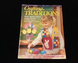 Crafting Traditions Magazine March/April 2000 Easy Spring Ideas - $10.00