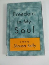 Freedom in My Soul by Reilly, Shauna ex library 1998 hardcover - £4.74 GBP