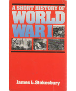 A Short History of World War I by James L. Stokesbury paperback 1981 - $4.00