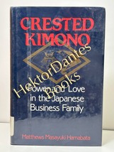 Crested Kimono: Power and Love in the Japa by Matthews Hamabata (1990 Hardcover) - £11.86 GBP