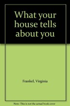 What your house tells about you by Frankel, Virginia - $39.99