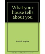 What your house tells about you by Frankel, Virginia - £31.38 GBP