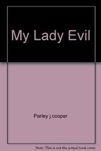 My Lady Evil by Parley J. Cooper - $39.95