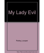 My Lady Evil by Parley J. Cooper - £31.35 GBP