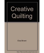 Creative quilting by Brown, Elsa - £23.53 GBP