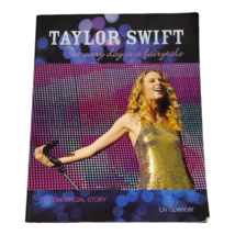 Taylor Swift : Every Day Is a Fairytale - The Unofficial Story by Liv Sp... - $148.50 MXN
