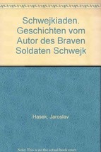 Schwejkiaden. Geschichten vom Autor des Braven Soldaten Schwejk [Paperba... - $19.99