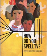 How To You Spell TV? (paperback) by Bruce &amp; Dottie Mosher - £4.79 GBP