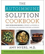 The Autoimmune Solution Cookbook: Over 150 Delicious Recipes to Prevent ... - $12.86