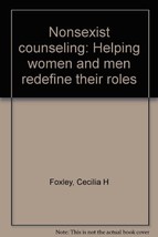 Nonsexist counseling: Helping women and men redefine their roles by Foxl... - $32.99