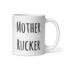 Rucking Rucker Coffee Mug For Mom Mother Wife Sister Girlfriend - $9.99+