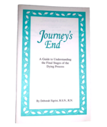 Journeys End A Guide to Understanding the Dying Process By Deborah Sigrist - £2.32 GBP