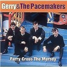 Gerry and The Pacemakers : Ferry Cross the Mersey: The Best of Gerry &amp; the Pre-O - £11.95 GBP
