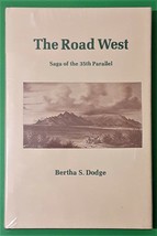 The Road West: Saga of the 35th Parallel by Bertha S. Dodge - £22.63 GBP