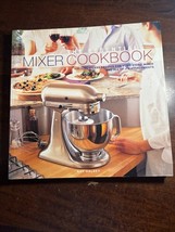 The Essential Mixer Cookbook: 150 Effortless Recipes - $5.56